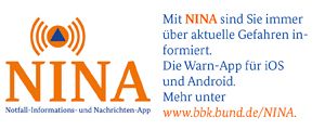 Wichtige Warnmeldungen halten Sie von uns auch über die Notfall-Informations und Nachrichten App des Bundes NINA